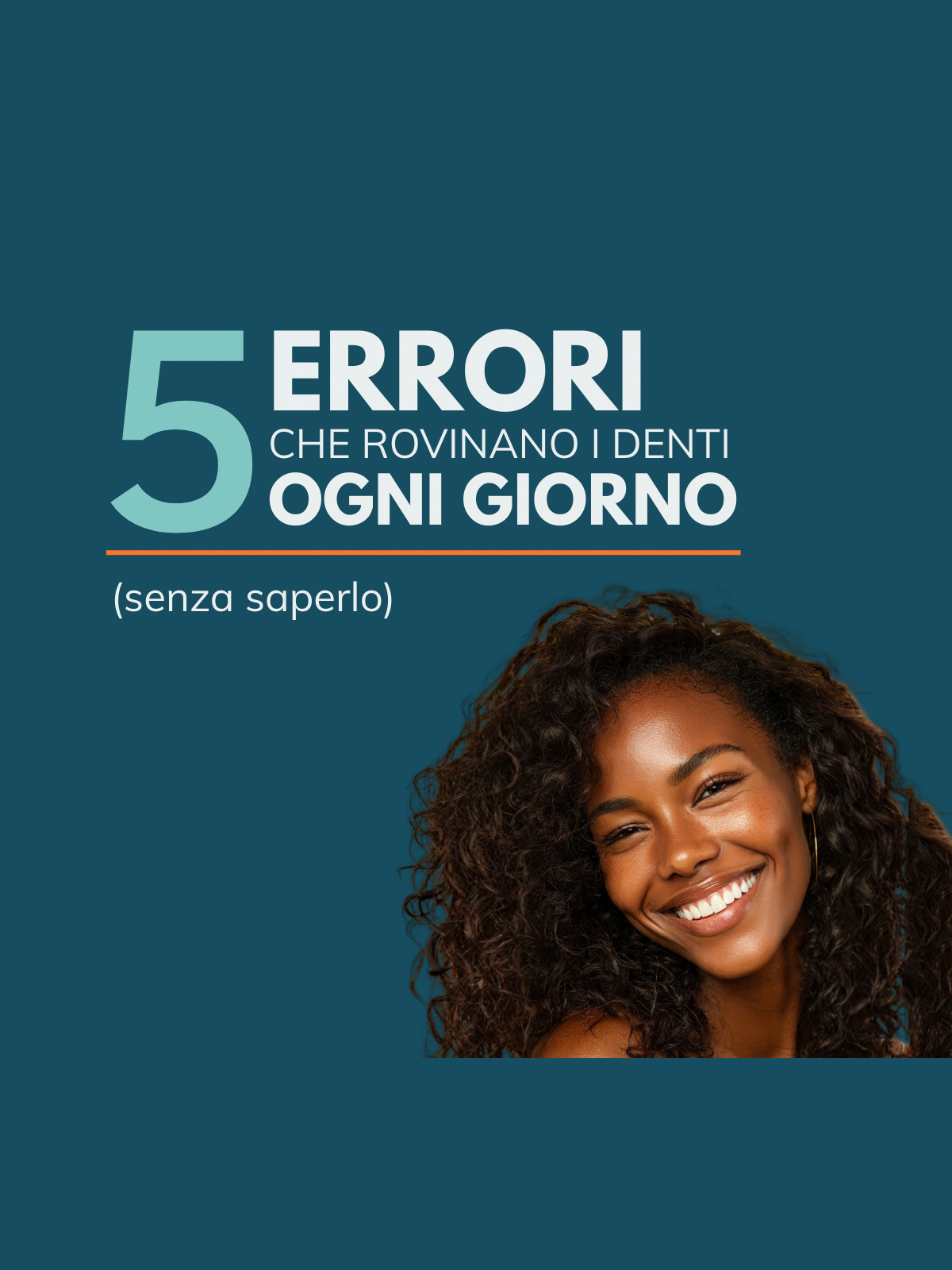 5 ERRORI CHE ROVINANO I DENTI OGNI GIORNO